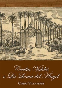 Cecilia Valdés o La Loma del Ángel (eBook, ePUB) - Villaverde, Cirilo
