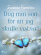 Dog min son för att jag skulle vakna?... - Bild 1