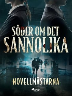 Söder om det sannolika (eBook, ePUB) - Novellmästarna