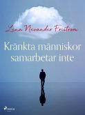 Kränkta människor samarbetar inte (eBook, ePUB) Kränkta människor samarbetar inte (eBook, ePUB)