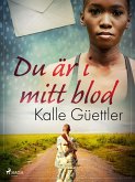 Du är i mitt blod (eBook, ePUB)