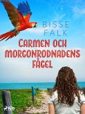 Carmen och morgonrodnadens fågel (eBook, ePUB)