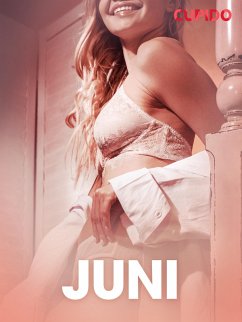Juni - erotiska noveller (eBook, ePUB) - Cupido