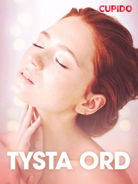 Tysta ord - erotiska noveller (eBook, ePUB)