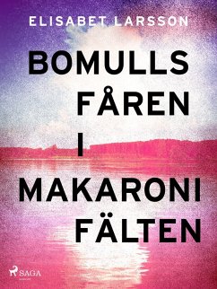 Bomullsfåren i makaronifälten (eBook, ePUB) - Larsson, Elisabet