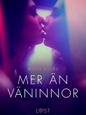 Mer än väninnor - erotisk novell (eBook, ePUB)