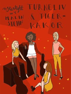 Turnéliv och tigerkakor (eBook, ePUB) - Stehn, Malin