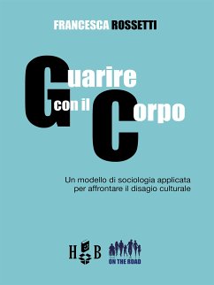 Guarire con il corpo (eBook, ePUB) - Rossetti, Francesca