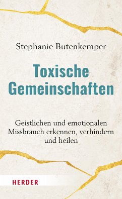 Toxische Gemeinschaften (eBook, ePUB) - Butenkemper, Stephanie