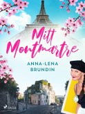 Mitt Montmartre (eBook, ePUB) Mitt Montmartre (eBook, ePUB)