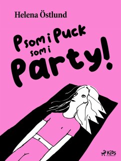 P som i Puck som i Party! (eBook, ePUB) - Östlund, Helena