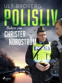 Polisliv: Boken om Christer Nordström (eBook, ePUB)
