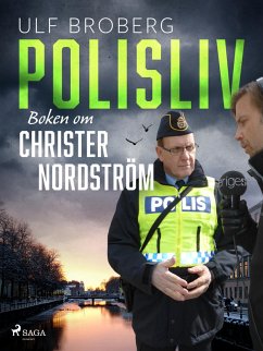 Polisliv: Boken om Christer Nordström (eBook, ePUB) - Broberg, Ulf