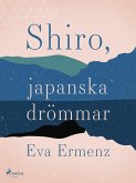 SHIRO, japanska drömmar (eBook, ePUB)