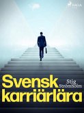 Svensk karriärlära (eBook, ePUB) Svensk karriärlära (eBook, ePUB)