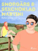 Snorgärs & sexchoklad Martin! (eBook, ePUB)