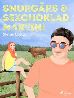 Snorgärs & sexchoklad Martin! (eBook, ePUB) - Casta, Stefan