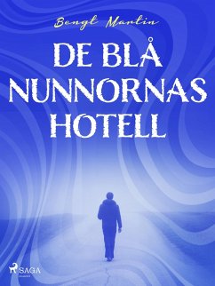 De blå nunnornas hotell (eBook, ePUB) - Martin, Bengt