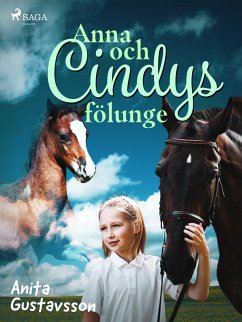 Anna och Cindys fölunge (eBook, ePUB) - Gustavsson, Anita