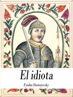 El idiota (eBook, ePUB) - Dostoyevski, Fiódor