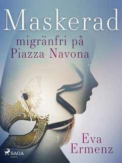 Maskerad :migränfri på Piazza Navona (eBook, ePUB) - Ermenz, Eva