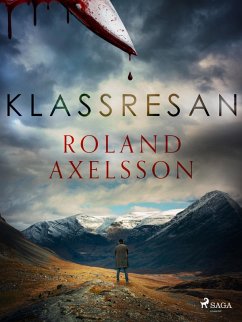 Klassresan (eBook, ePUB) - Axelsson, Roland