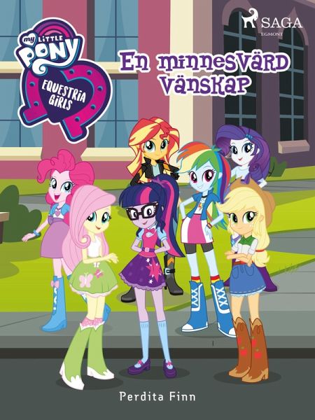 Equestria Girls - En minnesvärd vänskap (eBook, ePUB) Equestria Girls - En minnesvärd vänskap (eBook, ePUB)
