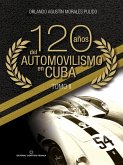 120 años del automovilismo en Cuba. Tomo 2 (eBook, ePUB)