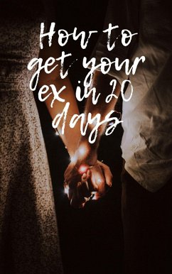 Cover How to get your Ex in 20 days (eBook, ePUB)