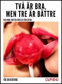 Två är bra, men tre är bättre - och andra erotiska noveller från Cupido (eBook, ePUB)