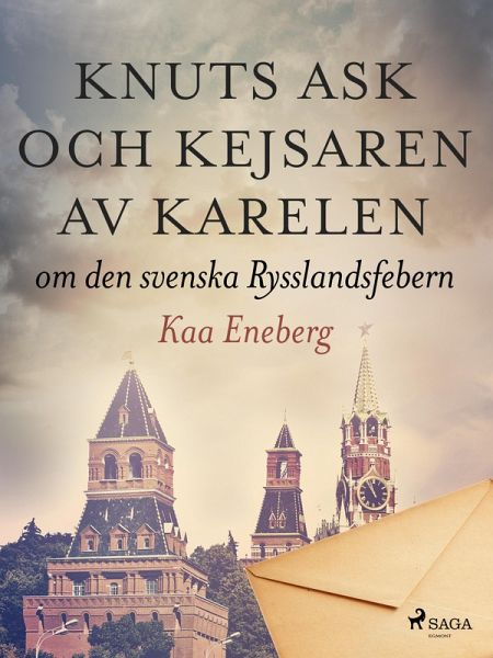 Knuts ask och kejsaren av Karelen (eBook, ePUB) Knuts ask och kejsaren av Karelen (eBook, ePUB)