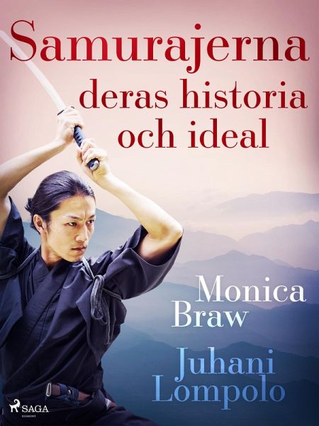 Samurajerna: deras historia och ideal (eBook, ePUB)