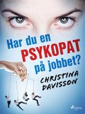 Har du en psykopat på jobbet? (eBook, ePUB)