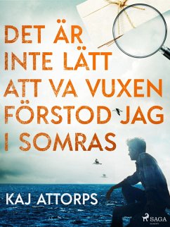 Cover Det är inte lätt att va vuxen, förstod jag i somras (eBook, ePUB)