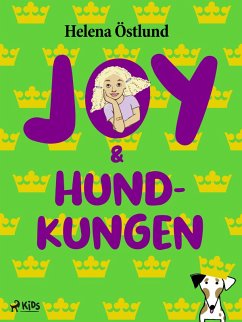 Joy & hundkungen (eBook, ePUB) - Östlund, Helena