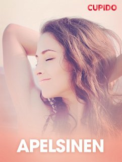 Cover Apelsinen - erotiska noveller (eBook, ePUB)