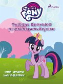 Twilight Sparkles prinsessbesvärjelse och andra berättelser (eBook, ePUB) Twilight Sparkles prinsessbesvärjelse och andra berättelser (eBook, ePUB)