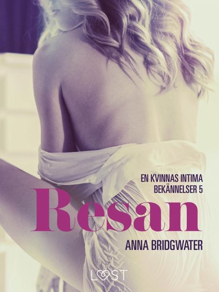 Resan - en kvinnas intima bekännelser 5 (eBook, ePUB)