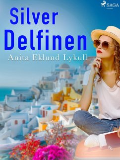 Silverdelfinen (eBook, ePUB) - Lykull, Anita Eklund