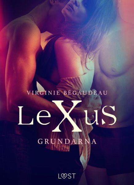LeXuS: Grundarna - erotisk dystopi (eBook, ePUB)