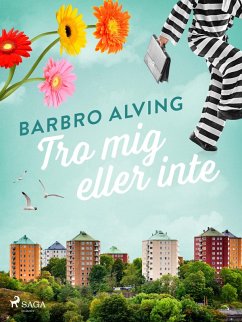 Tro mig eller inte (eBook, ePUB) - Alving, Barbro