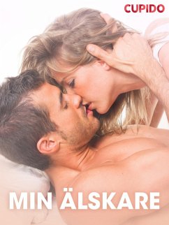 Cover Min a¨lskare - erotiska noveller (eBook, ePUB)