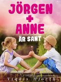 Jörgen + Anne är sant (eBook, ePUB)