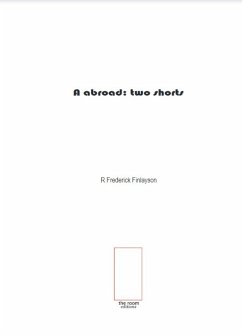 A Abroad: Two Shorts (eBook, ePUB) - Finlayson, R Frederick