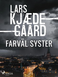 Farväl syster (eBook, ePUB) - Kjædegaard, Lars