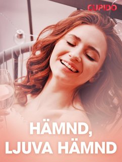 Cover Hämnd, ljuva hämnd - erotiska noveller (eBook, ePUB)