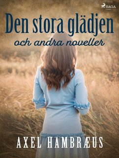 Cover Den stora glädjen och andra noveller (eBook, ePUB)