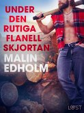 Under den rutiga flanellskjortan - erotisk novell (eBook, ePUB) Under den rutiga flanellskjortan - erotisk novell (eBook, ePUB)