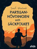 Partisanhövdingen och säckfolket (eBook, ePUB)