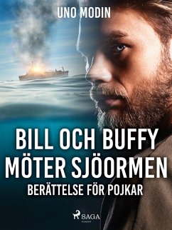 Bill och Buffy möter sjöormen :berättelse för pojkar (eBook, ePUB) - Modin, Uno